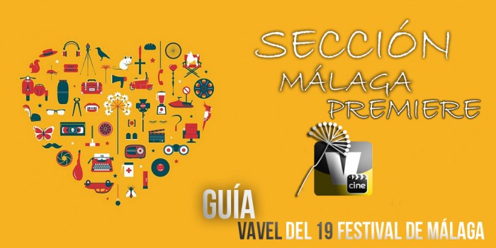 Guía VAVEL del 19 Festival de Málaga: Sección Málaga Premiere