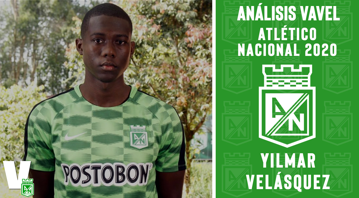 Análisis VAVEL, Atlético Nacional 2020: Yilmar Velásquez